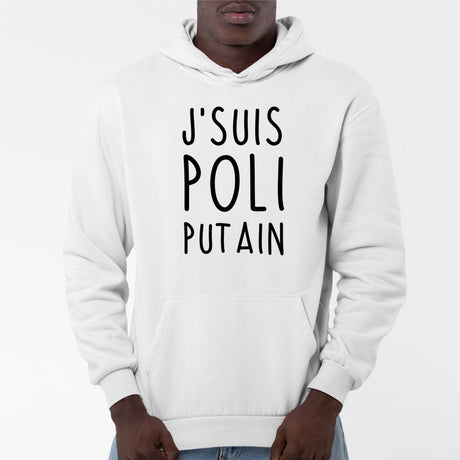 Sweat Capuche Adulte J'suis poli putain Blanc