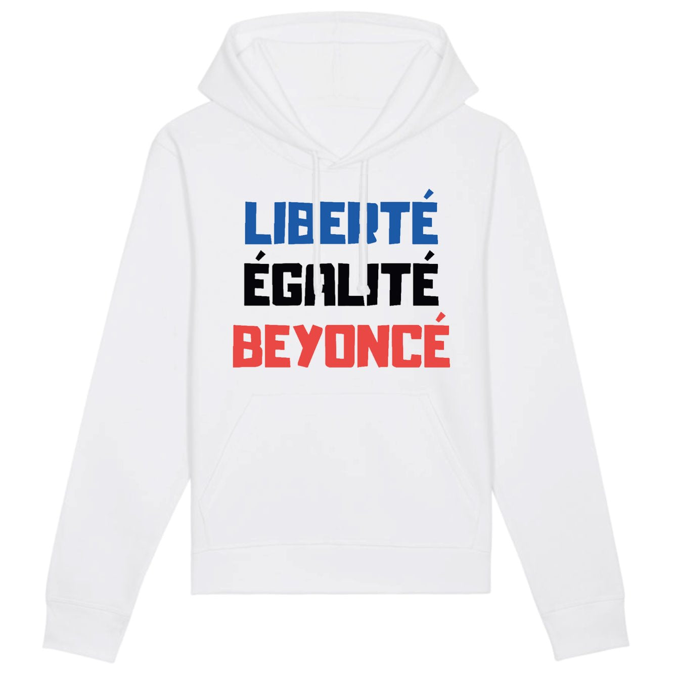 Sweat Capuche Adulte Liberté égalité Beyoncé 