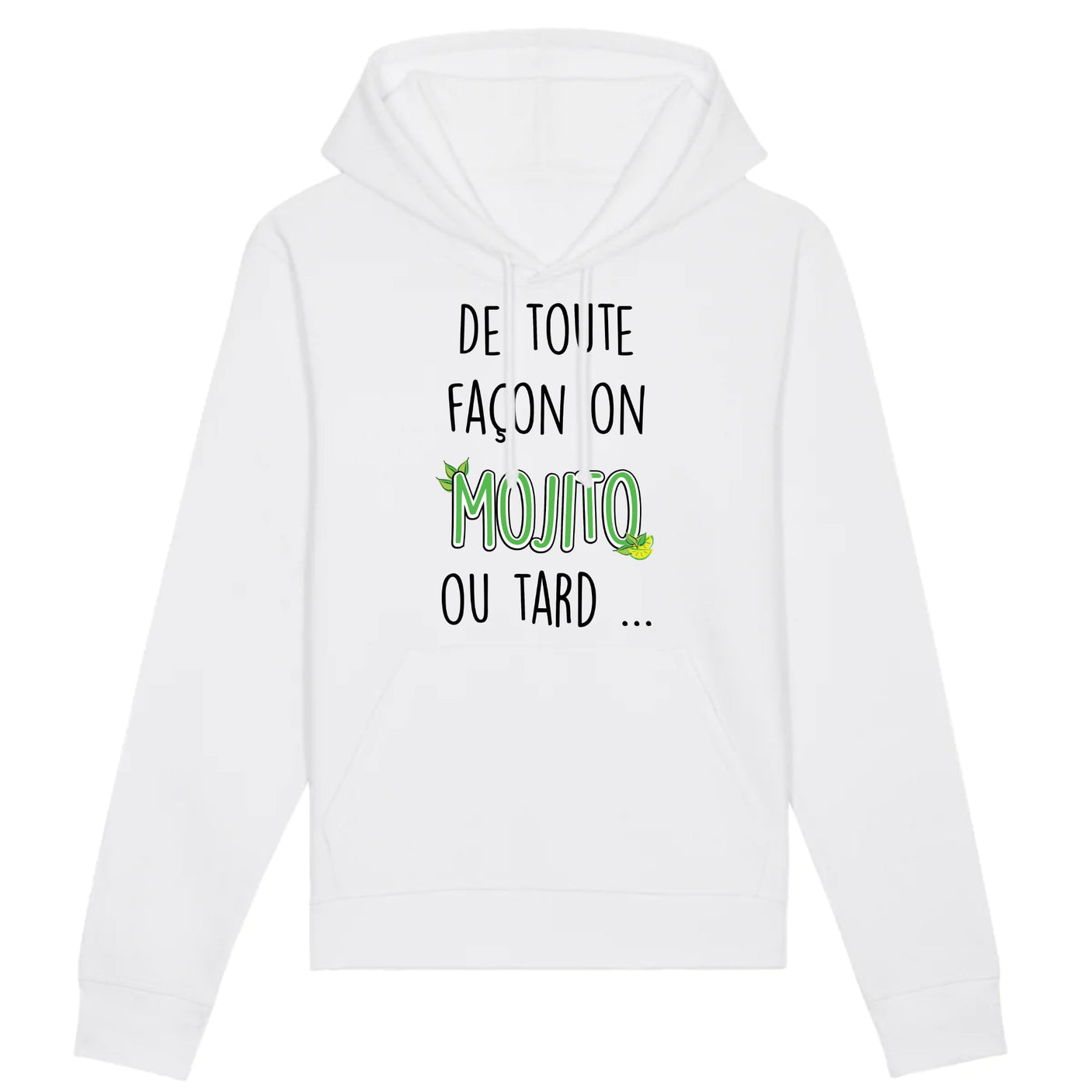 Sweat Capuche Adulte Mojito ou tard 