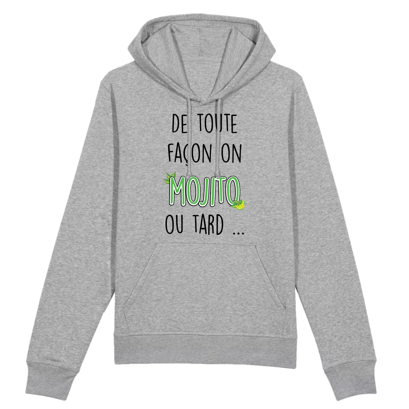 Sweat Capuche Adulte Mojito ou tard 