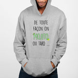 Sweat Capuche Adulte Mojito ou tard Gris