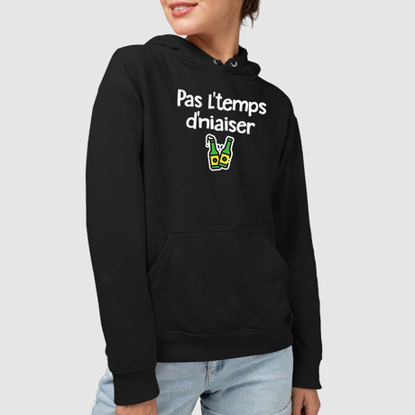 Sweat Capuche Adulte Pas l'temps d'niaiser Noir