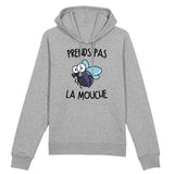 Sweat Capuche Adulte Prends pas la mouche 