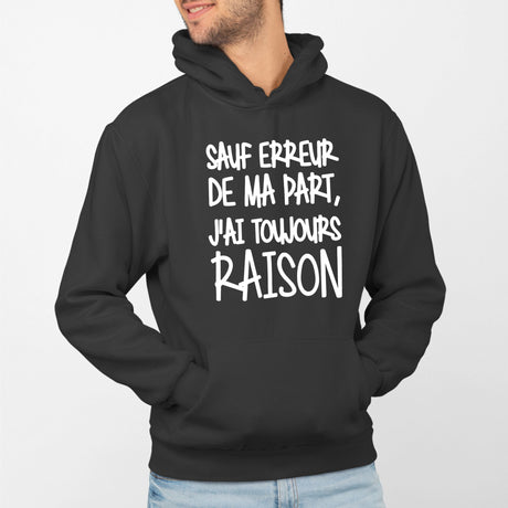 Sweat Capuche Adulte Sauf erreur j'ai raison Noir