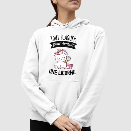 Sweat Capuche Adulte Tout plaquer pour devenir une licorne Blanc