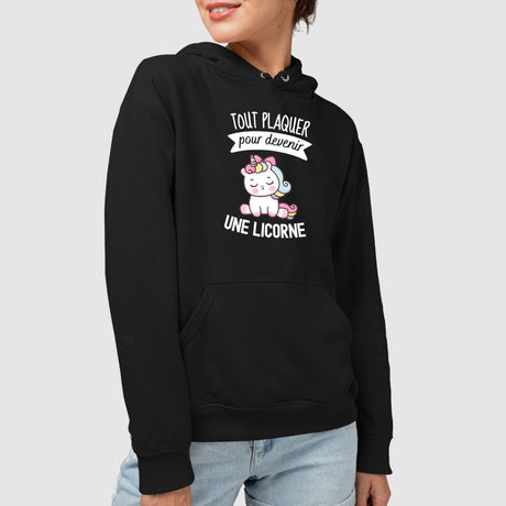 Sweat Capuche Adulte Tout plaquer pour devenir une licorne Noir