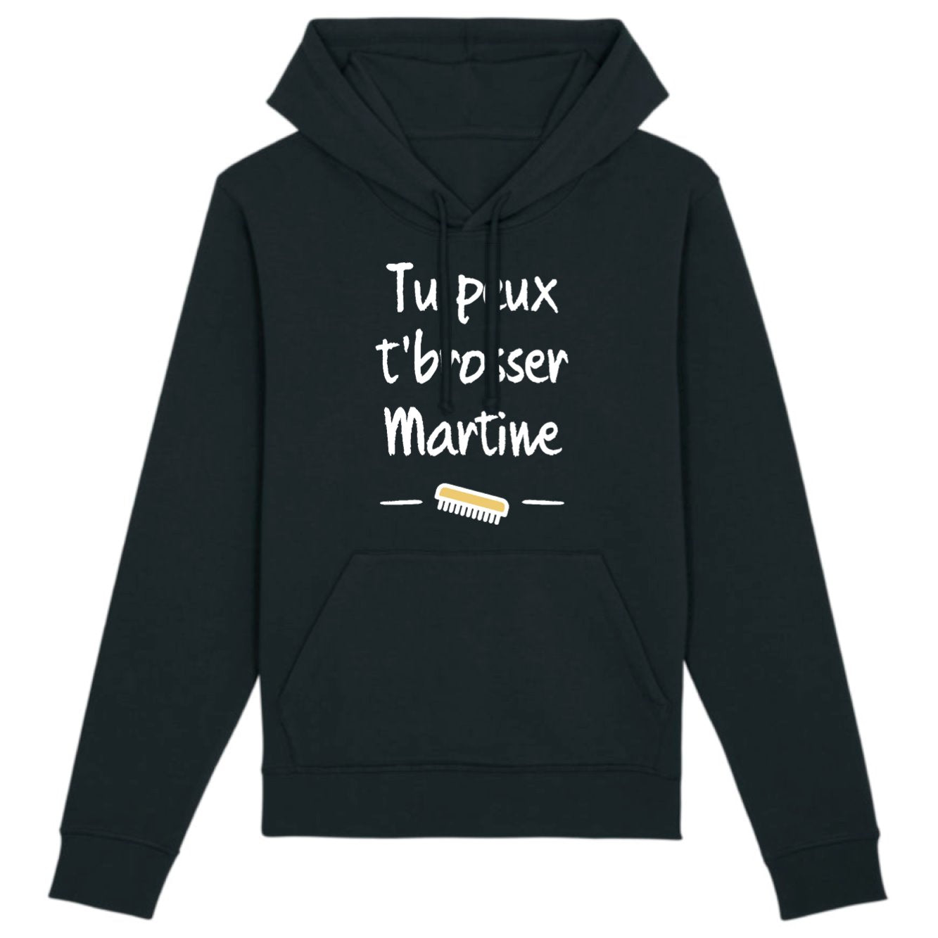 Sweat Capuche Adulte Tu peux te brosser Martine 