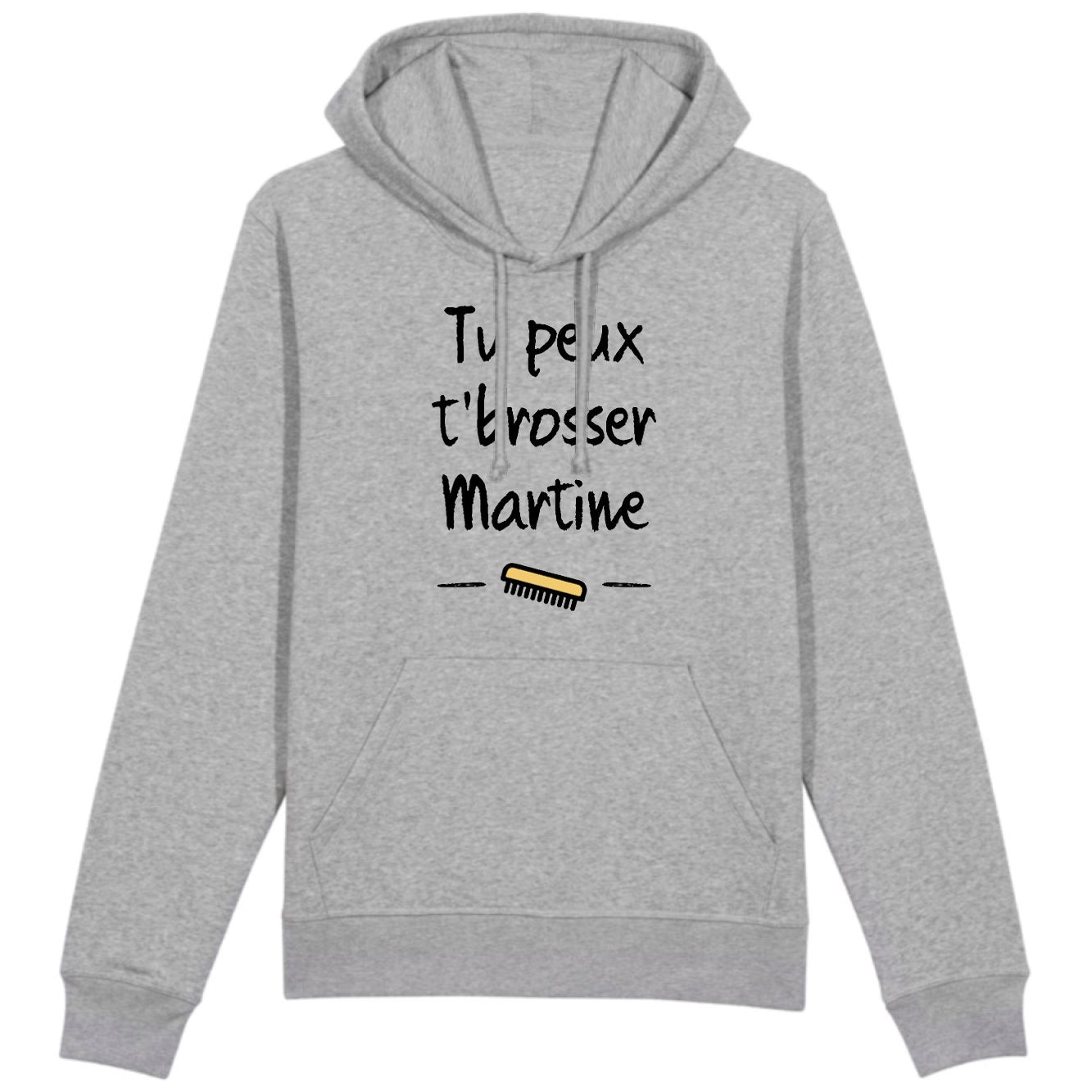 Sweat Capuche Adulte Tu peux te brosser Martine 