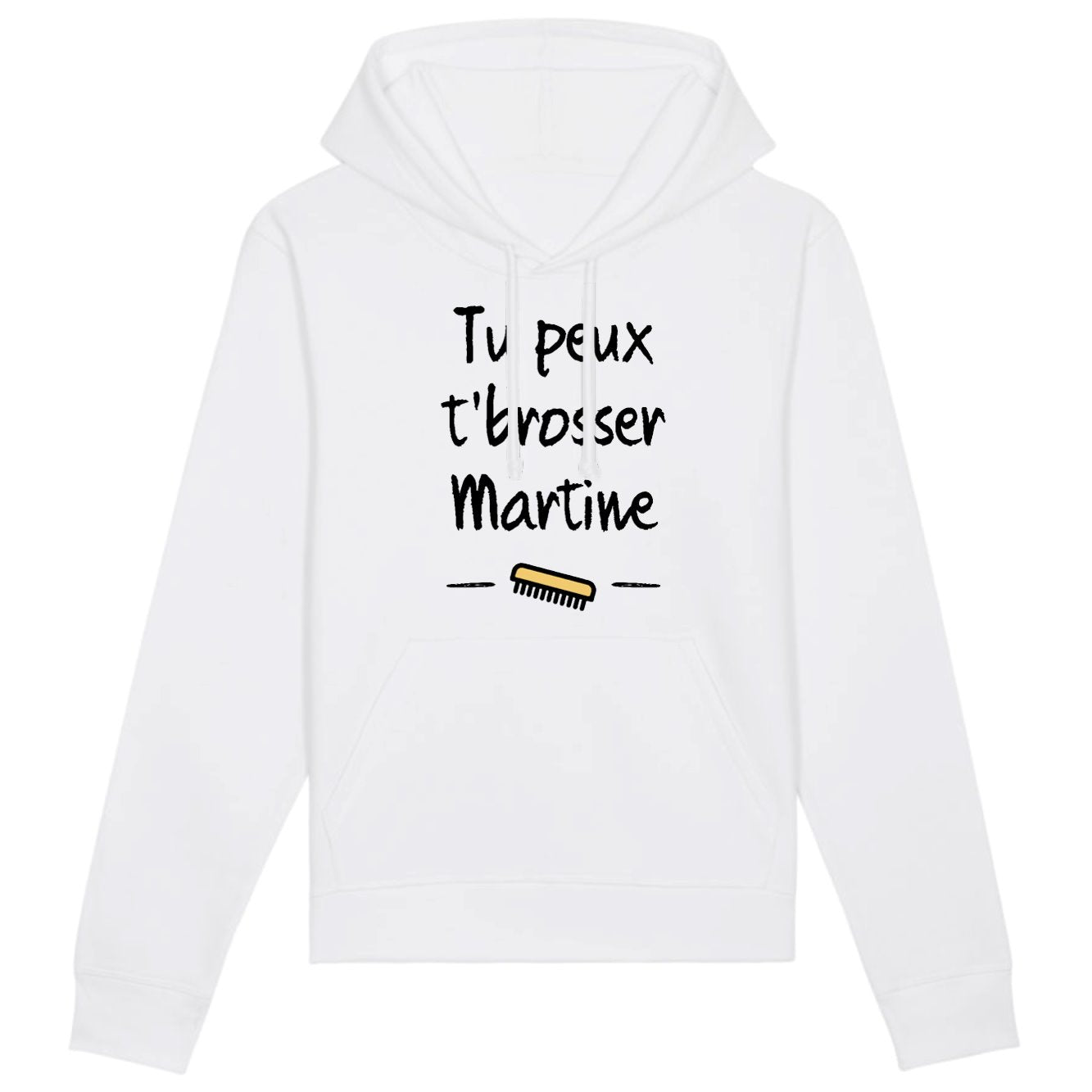 Sweat Capuche Adulte Tu peux te brosser Martine 