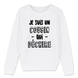 Sweat Enfant Cousin qui déchire 