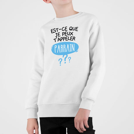 Sweat Enfant Est-ce que je peux t'appeler parrain Blanc