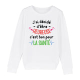 Sweat Enfant J'ai décidé d'être heureuse 