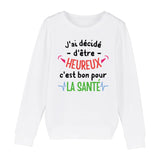 Sweat Enfant J'ai décidé d'être heureux 