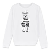 Sweat Enfant J'aime chacha plus que toutou 