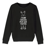 Sweat Enfant J'aime chacha plus que toutou 