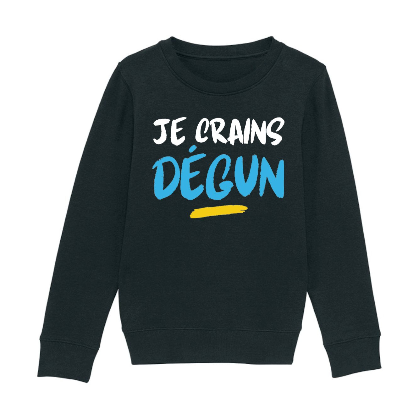 Sweat Enfant Je crains dégun 