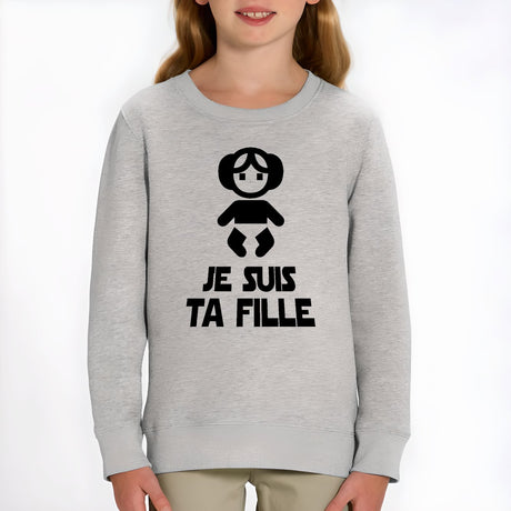 Sweat Enfant Je suis ta fille Gris