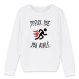 Sweat Enfant J'peux pas j'ai athlé 