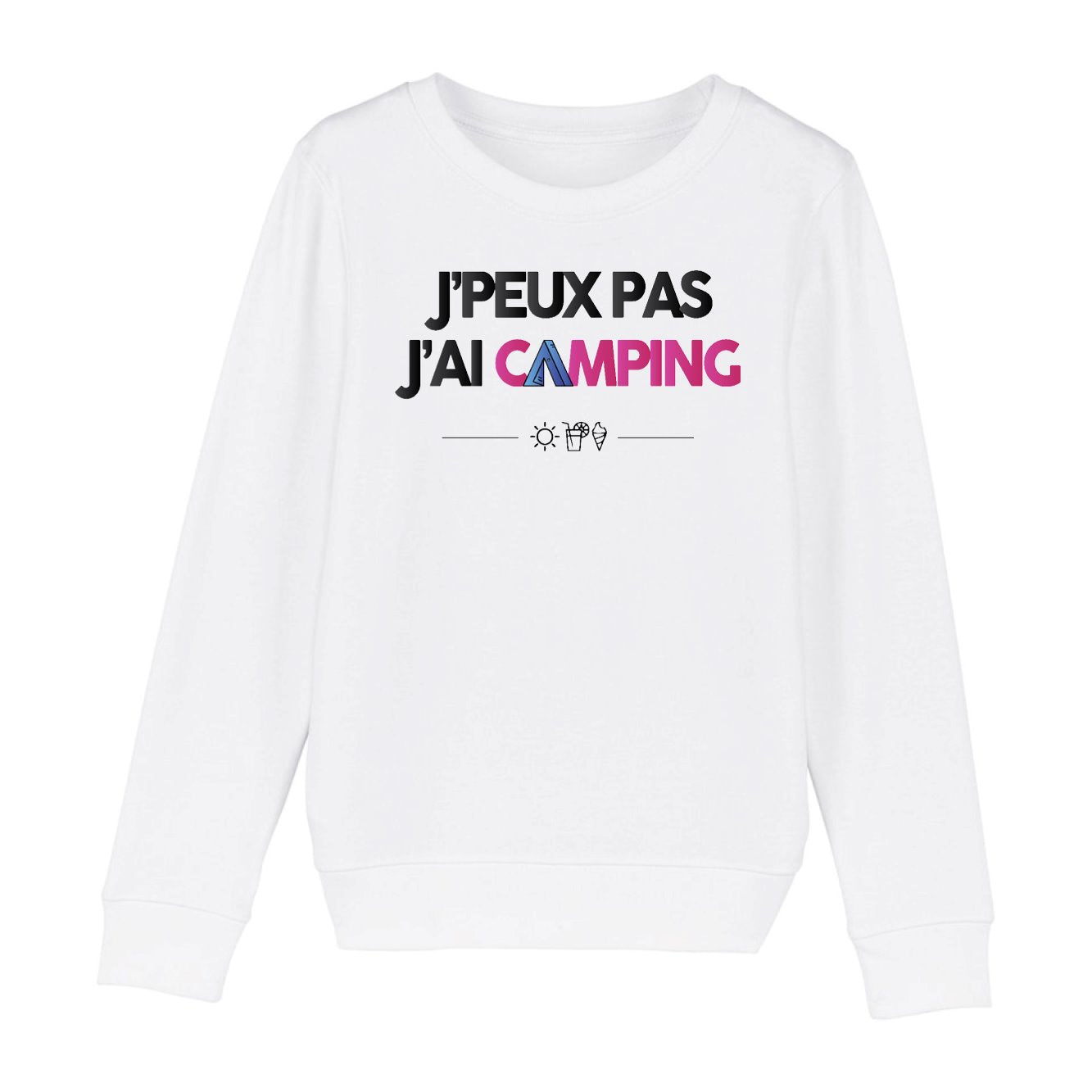 Sweat Enfant J'peux pas j'ai camping 