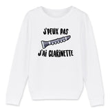 Sweat Enfant J'peux pas j'ai clarinette 