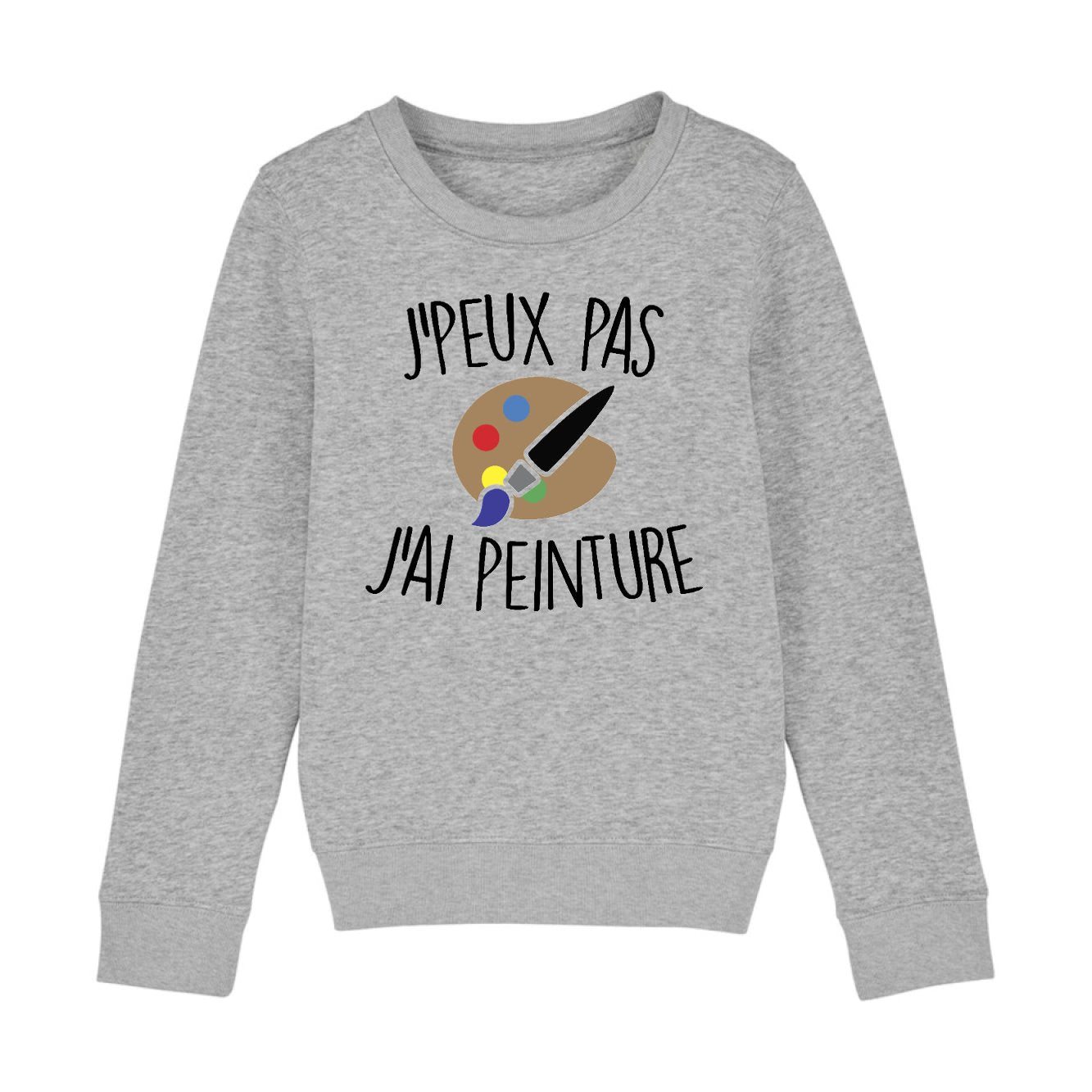 Sweat Enfant J'peux pas j'ai peinture 