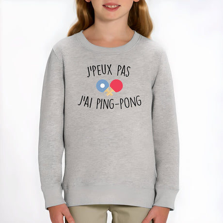 Sweat Enfant J'peux pas j'ai ping-pong Gris