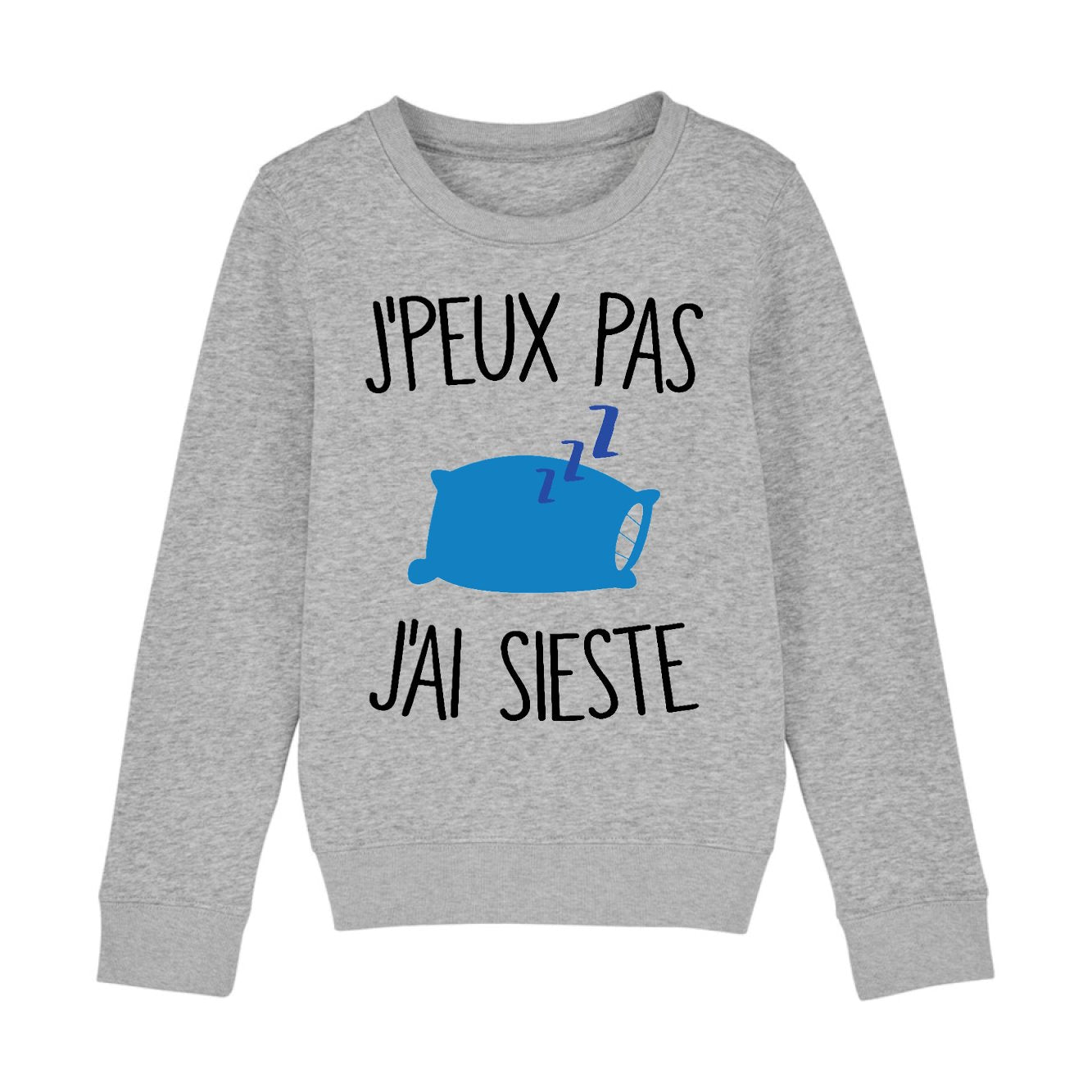 Sweat Enfant J'peux pas j'ai sieste 