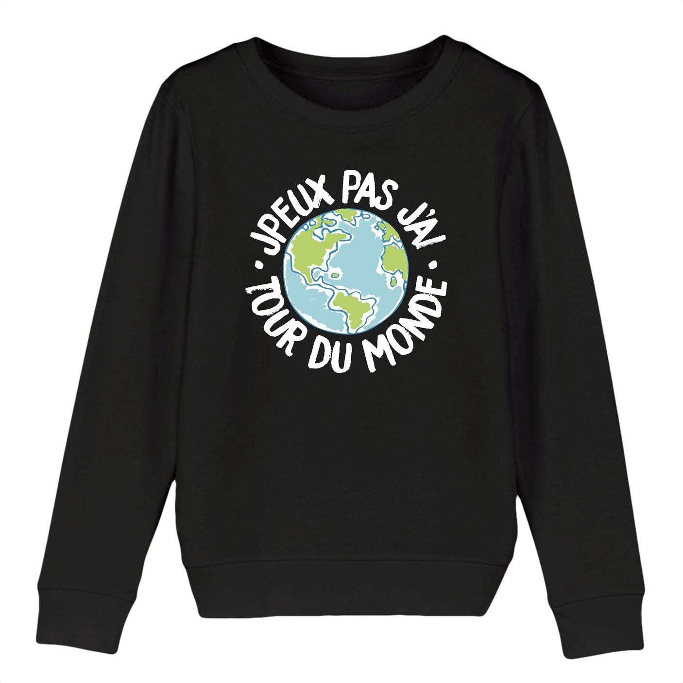 Sweat Enfant J'peux pas j'ai tour du monde 