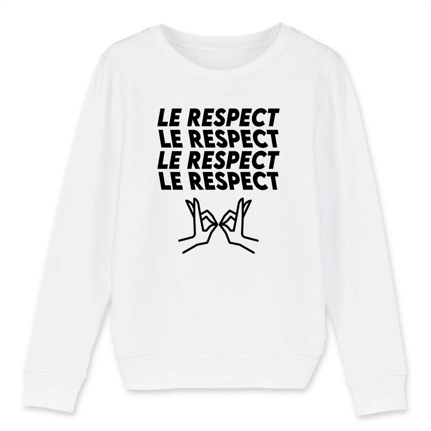 Sweat Enfant Le respect 