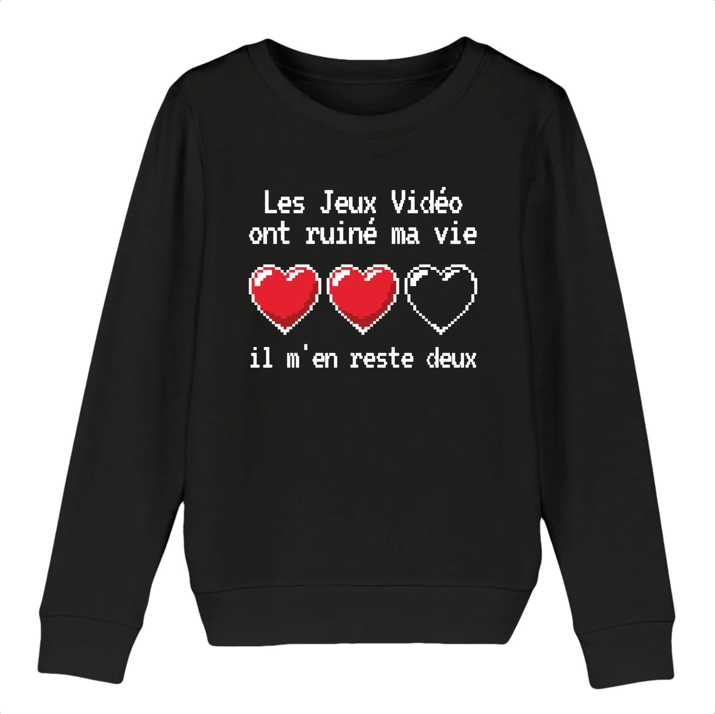 Sweat Enfant Les jeux vidéo ont ruiné ma vie il m'en reste deux 