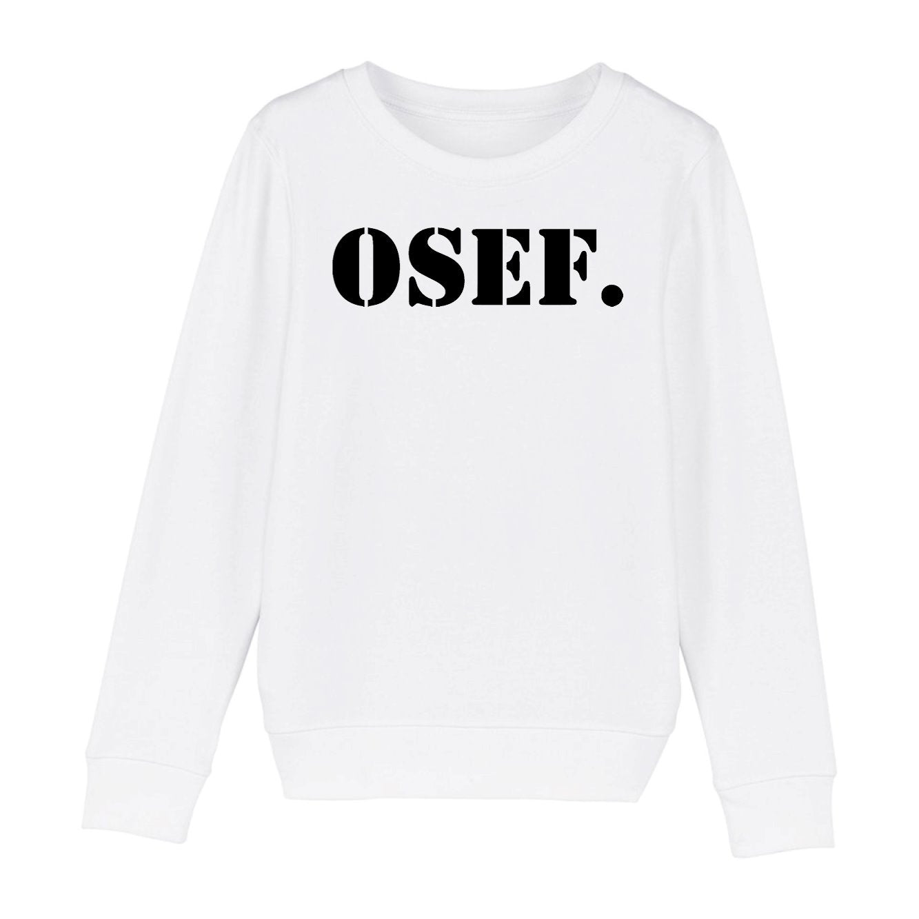 Sweat Enfant OSEF On s'en fout 