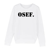 Sweat Enfant OSEF On s'en fout 