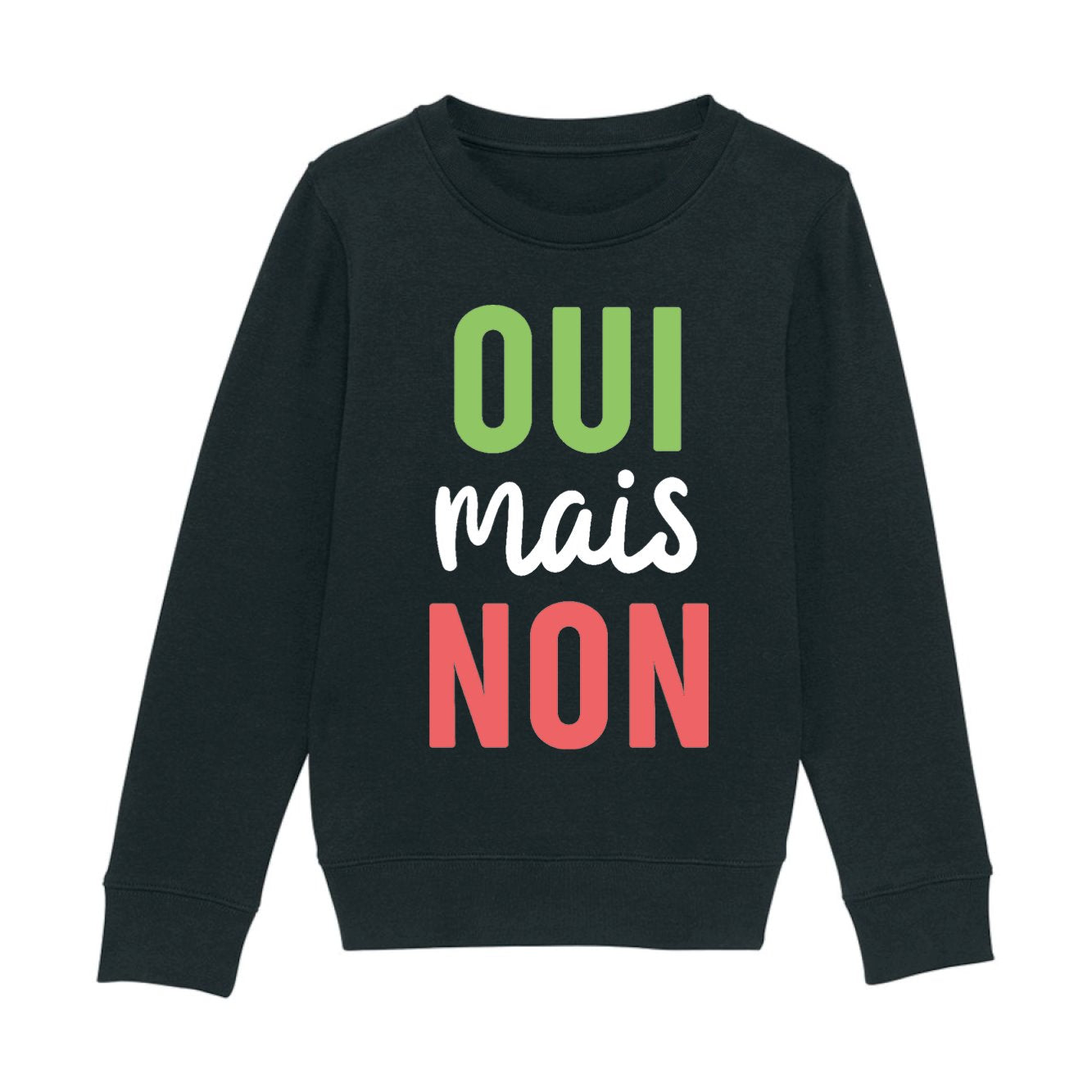 Sweat Enfant Oui mais non 