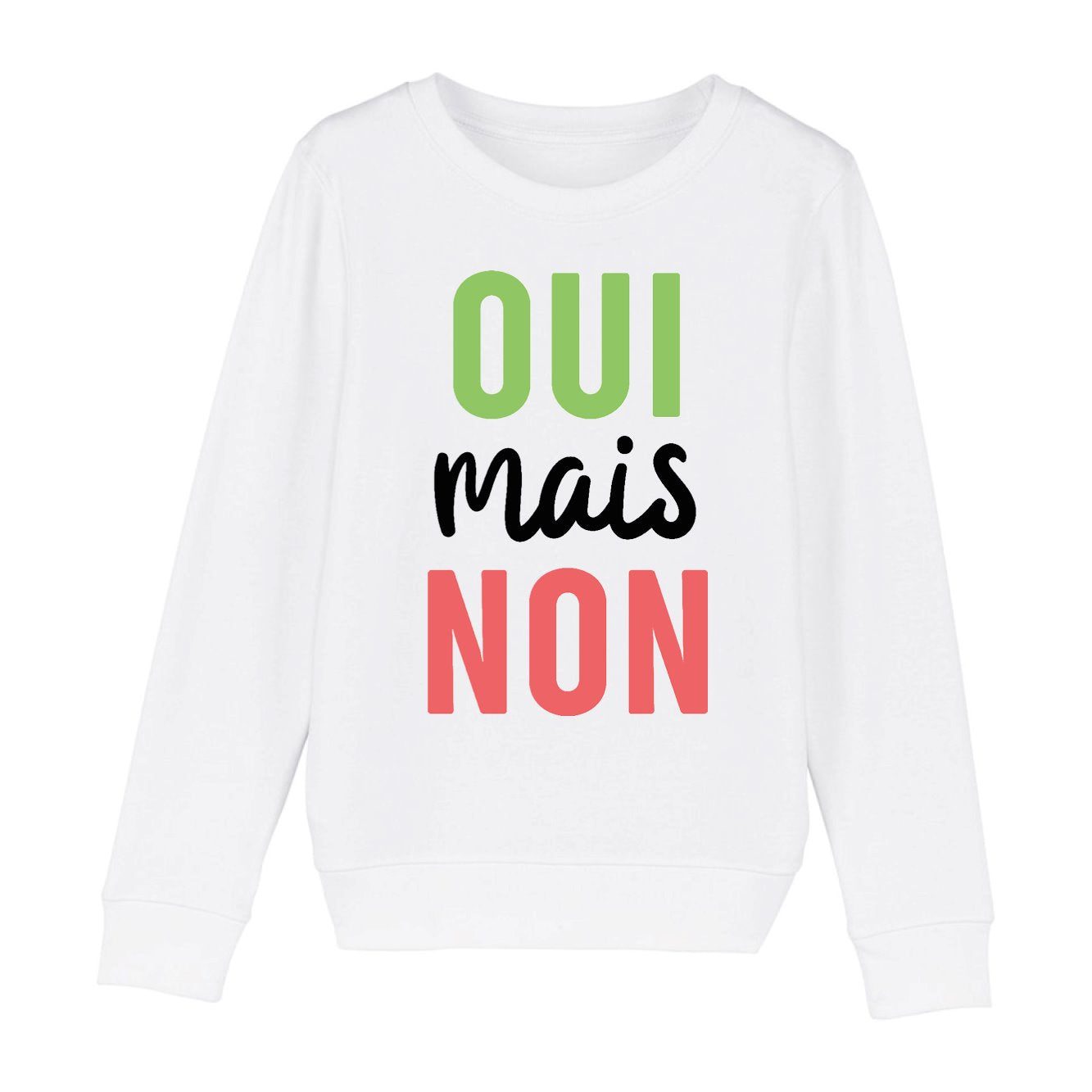 Sweat Enfant Oui mais non 