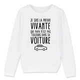 Sweat Enfant Preuve que papa n'est pas toujours dans sa voiture 