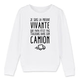 Sweat Enfant Preuve que papa n'est pas toujours dans son camion 