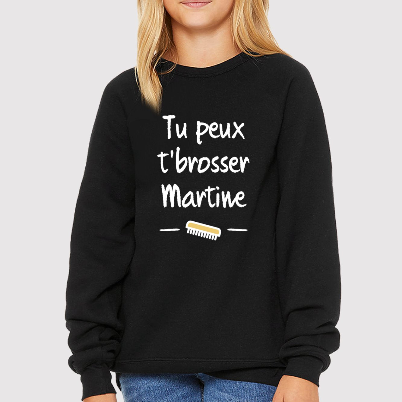 Sweat Enfant Tu peux te brosser Martine Noir