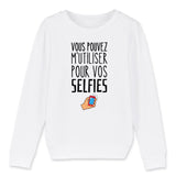 Sweat Enfant Vous pouvez m'utiliser pour vos selfies 