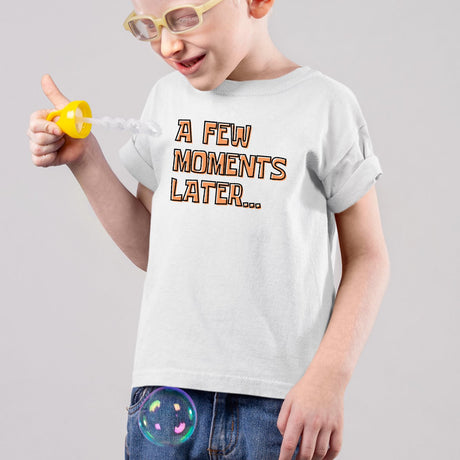 T-Shirt Enfant A few moments later Blanc