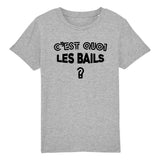 T-Shirt Enfant C'est quoi les bails 