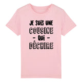 T-Shirt Enfant Cousine qui déchire 