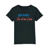 T-Shirt Enfant En fait je m'en fous 