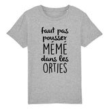 T-Shirt Enfant Faut pas pousser mémé dans les orties 