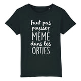 T-Shirt Enfant Faut pas pousser mémé dans les orties 