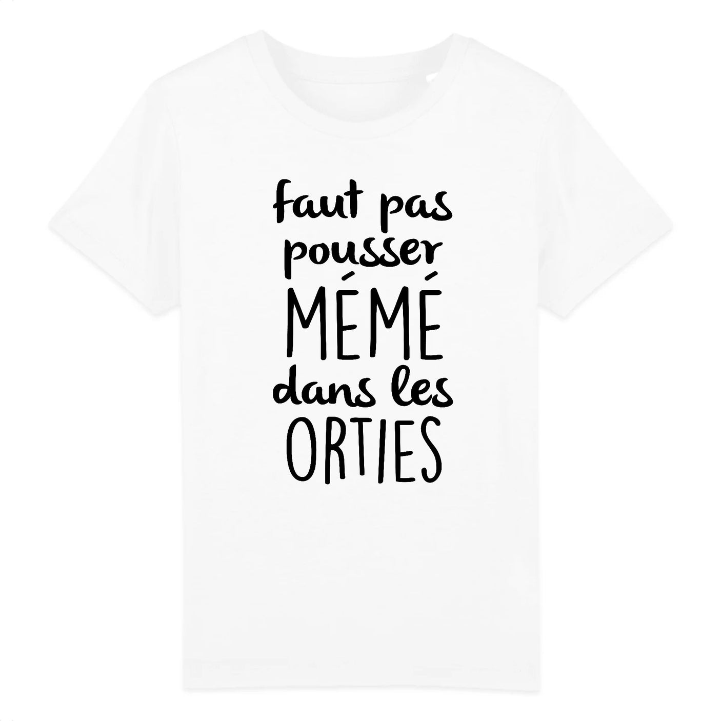 T-Shirt Enfant Faut pas pousser mémé dans les orties 