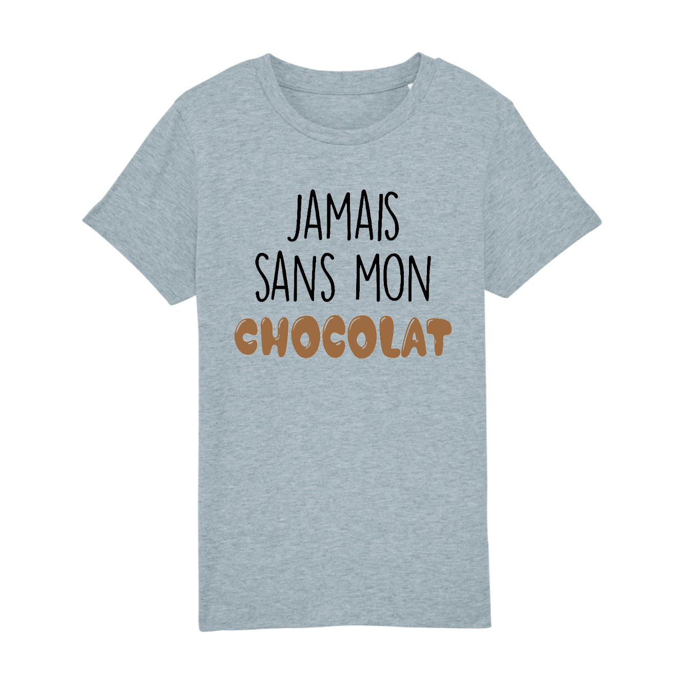 T-Shirt Enfant Jamais sans mon chocolat 