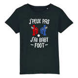 T-Shirt Enfant J'peux pas j'ai baby-foot 