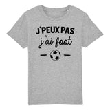 T-Shirt Enfant J'peux pas j'ai foot 