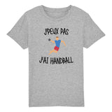 T-Shirt Enfant J'peux pas j'ai handball 