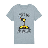 T-Shirt Enfant J'peux pas j'ai raclette 